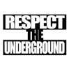Respect The Underground