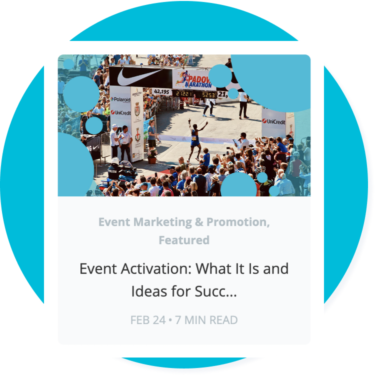 Event Activation: What It Is and Ideas for Successful Marketing article featured on Events.com Event Marketing & Promotion blog.